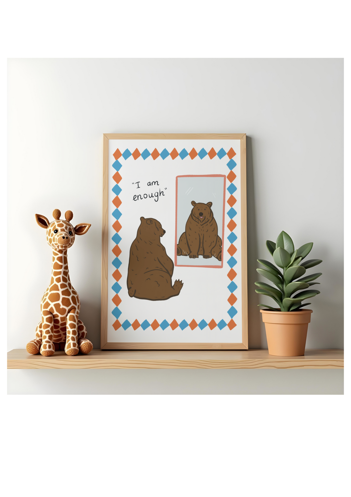I am enough ~ illustrated bear art print