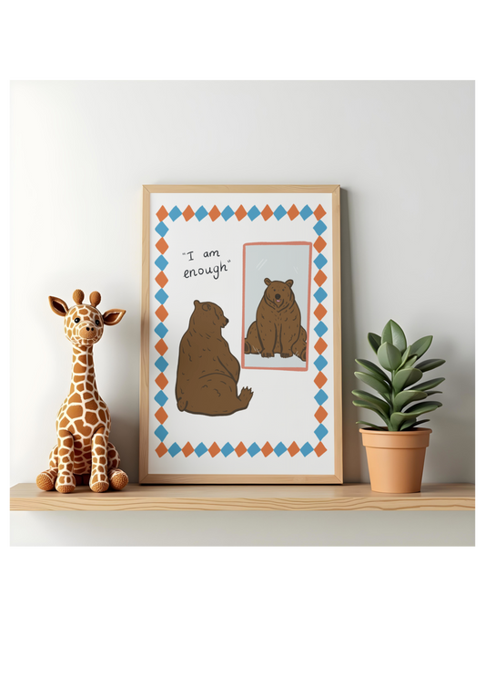 I am enough ~ illustrated bear art print