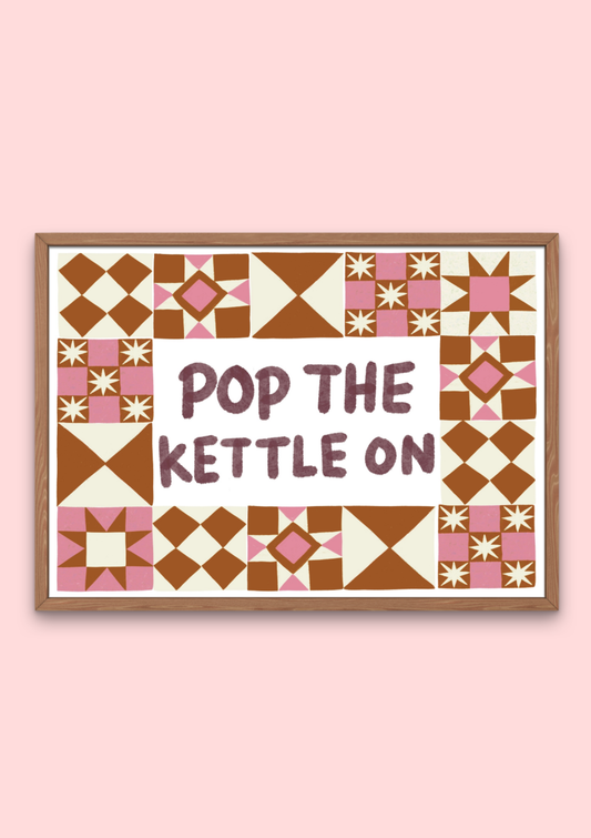 Pop the kettle on kitchen art print
